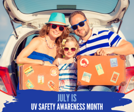 July is UV Safety Awareness Month